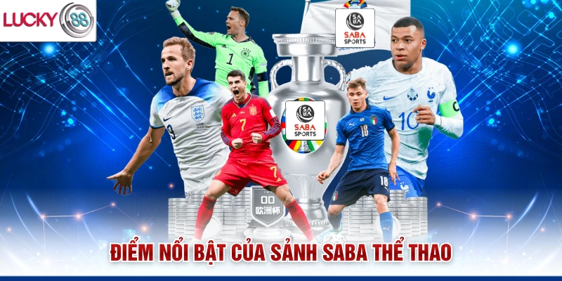 Điểm nổi bật của sảnh SABA thể thao
