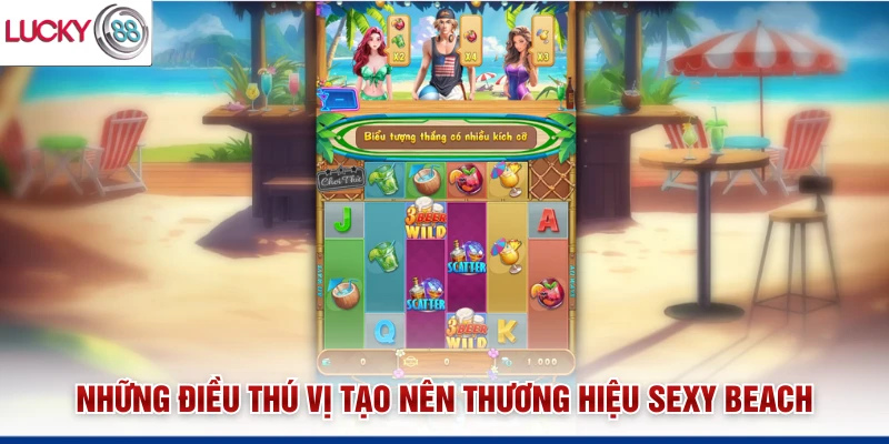 Những điều thú vị tạo nên thương hiệu Sexy Beach