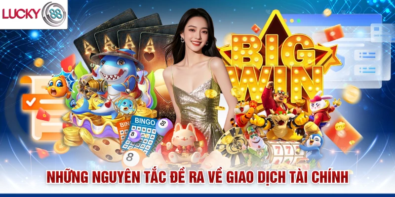 Những nguyên tắc đề ra về giao dịch tài chính